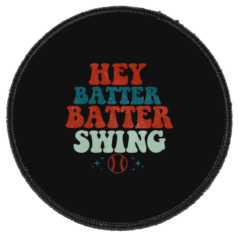 Hey Batter Batter Swing Round Patch | Artistshot