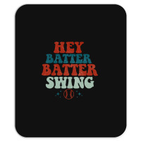 Hey Batter Batter Swing Mousepad | Artistshot