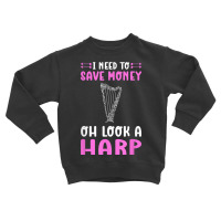 Harp Musician. For Harpist, Harp Girls And Harp Players T Shirt Toddler Sweatshirt | Artistshot