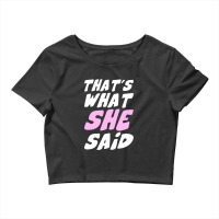 History She Said Season Crop Top | Artistshot