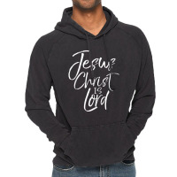 Christian Lordship Gift Faith Statement Jesus Christ Is Lord-xrh38 Vintage Hoodie | Artistshot