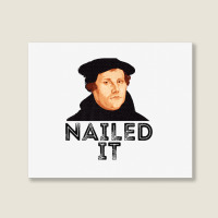 Martin Luther Nailed It 500th Reformation Day Protestant Premium T Shi Landscape Canvas Print | Artistshot