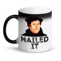 Martin Luther Nailed It 500th Reformation Day Protestant Premium T Shi Magic Mug | Artistshot