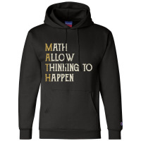 Math Allow Thinking To Happen - Funny Mathematics Champion Hoodie | Artistshot