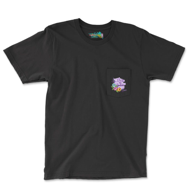 Live With Gratitude Pocket T-Shirt by Kuwannin528 | Artistshot