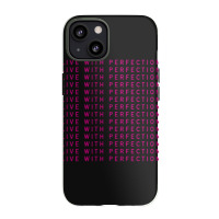 Live With Perfection Pink Typography Pattern Aesthetic Iphone 13 Case | Artistshot