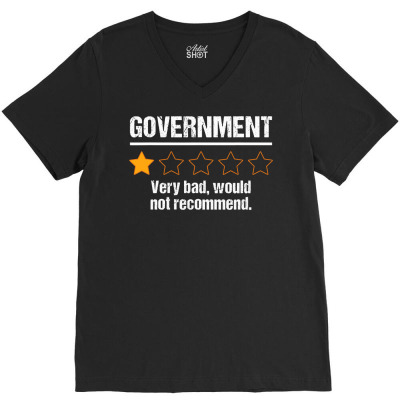 Government Very Bad Would Not Recommend Funny Rating Stars T Shirt V-neck Tee Designed By Bradshawkristian