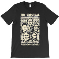 Original Founding Fathers Native American Indian Tribe Pride T-shirt | Artistshot