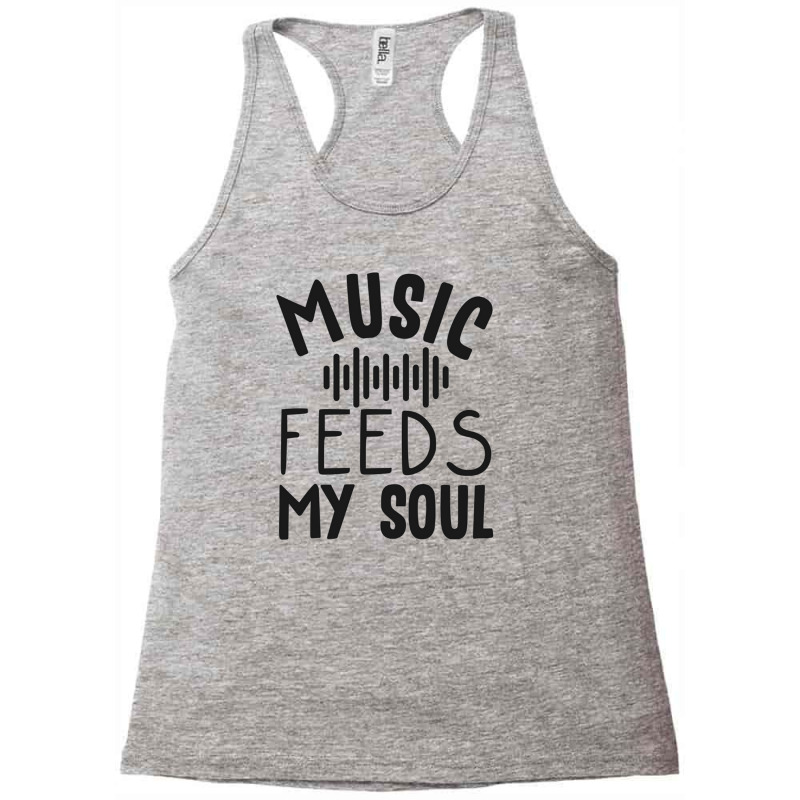 Music Feeds My Soul Black Letter Racerback Tank by cm-arts | Artistshot