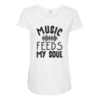 Music Feeds My Soul Black Letter Maternity Scoop Neck T-shirt | Artistshot