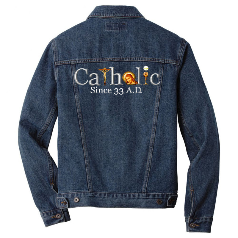 Catholic Since 33 Ad T Shirt Men Denim Jacket | Artistshot