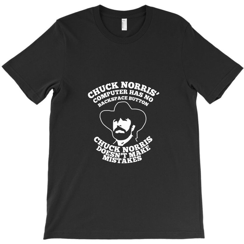 Chuck Norris Doesn't Make Mistakes Quote T-shirt | Artistshot