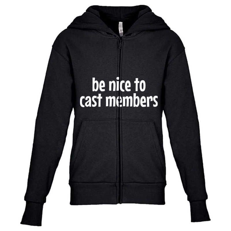 Be Nice To Cast Members Youth Zipper Hoodie by cm-arts | Artistshot