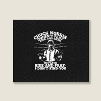 Chuck Norris Doesn't Play Hide And Seek Quote Landscape Canvas Print | Artistshot