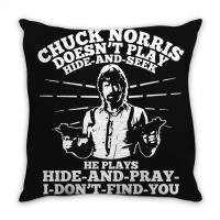 Chuck Norris Doesn't Play Hide And Seek Quote Throw Pillow | Artistshot