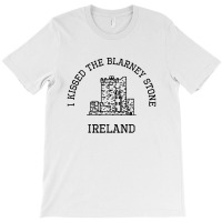 I Kissed The Blarney Stone T-shirt | Artistshot