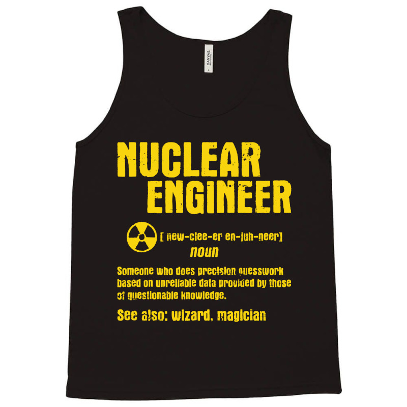 Nuclear Engineer Tank Top | Artistshot