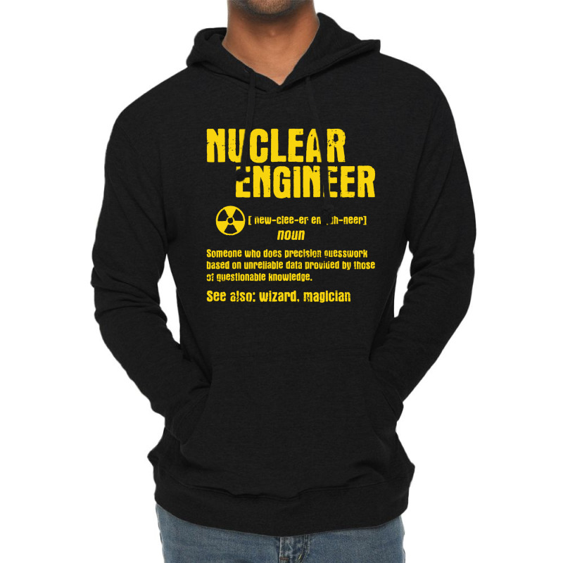 Nuclear Engineer Lightweight Hoodie | Artistshot