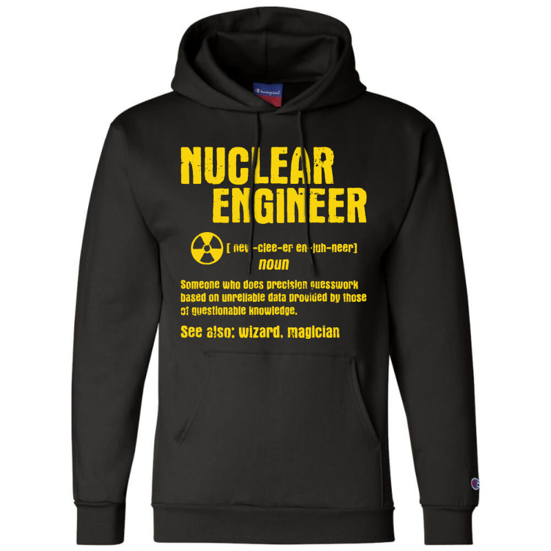 Nuclear Engineer Champion Hoodie | Artistshot