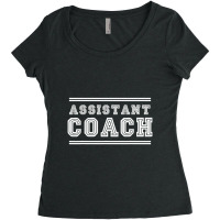 Assistant Coach Best Ever Sport Game Mentor Women's Triblend Scoop T-shirt | Artistshot