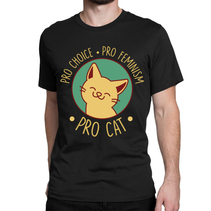 Pro Choice Pro Feminism Pro Cat Classic T-shirt by atereabag | Artistshot