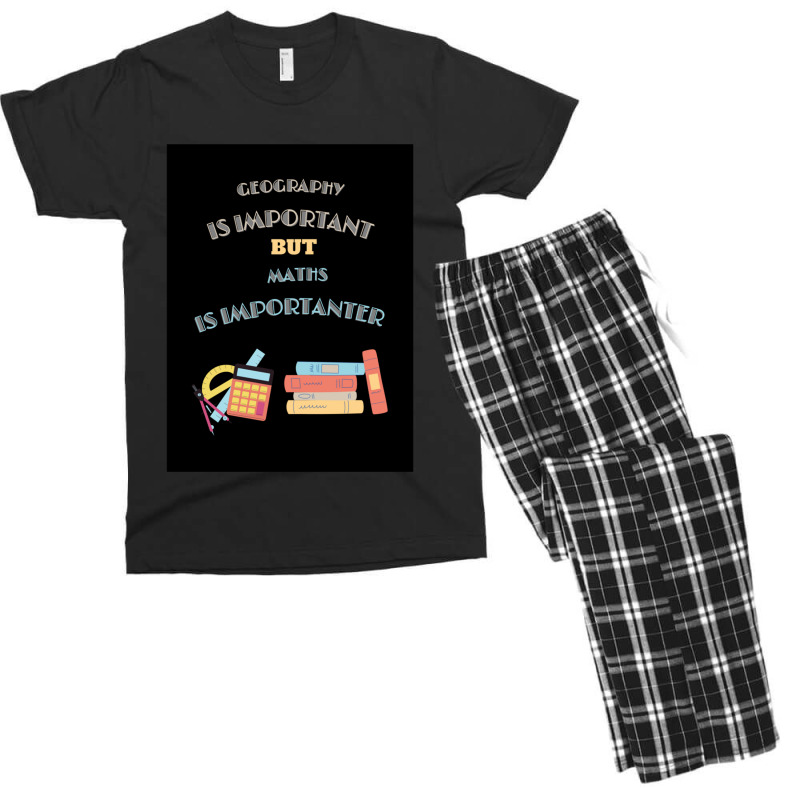 Geography Is Important But Maths Is Importanter Men's T-shirt Pajama Set | Artistshot