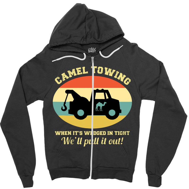 Camel Towing Retro Adult Humor Saying Zipper Hoodie by GassPoll | Artistshot