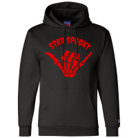 Stay Spooky Skeleton Hand Champion Hoodie | Artistshot