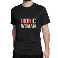 Bionic Woman Shirt1 Classic T-shirt | Artistshot