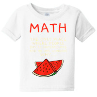 Math And Watermelons Mathematics Calculation Numbers T Shirt Baby Tee | Artistshot