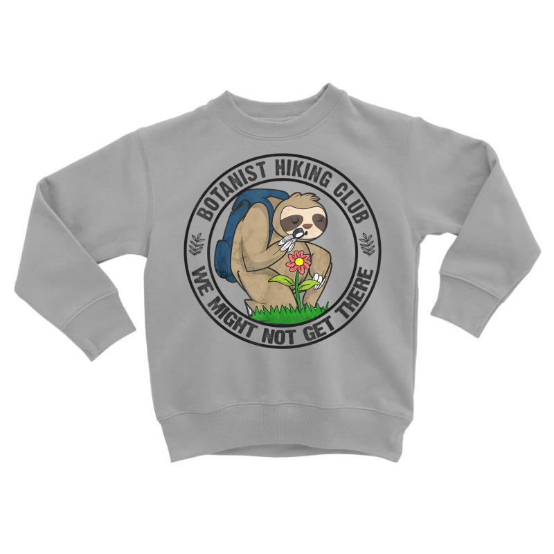 Botanist Sloth Hiking T Shirt Toddler Sweatshirt by cm-arts | Artistshot