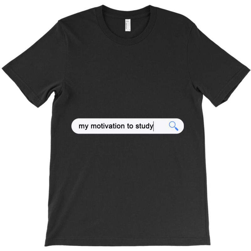 Seek Motivation To Learn T-shirt | Artistshot