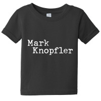 Mark Knopfler Baby Tee | Artistshot