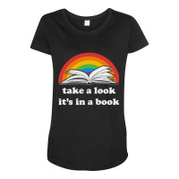 Take A Look, It's In A Book, Rainbows, Retro Book Lovers Design, Bookw Maternity Scoop Neck T-shirt | Artistshot