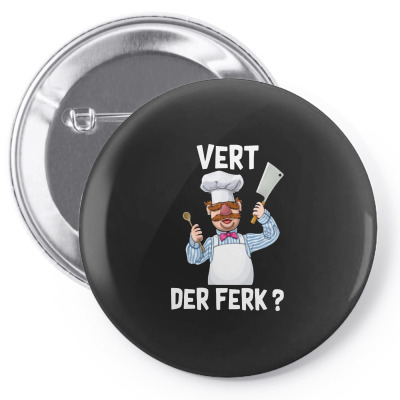 Vert Der Ferk   The Swedish Chef Pin-back Button Designed By Cahyorin