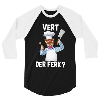 Vert Der Ferk   The Swedish Chef 3/4 Sleeve Shirt Designed By Cahyorin