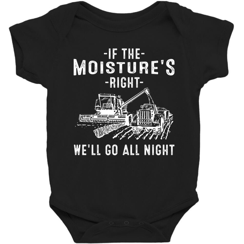 Cool If The Moisture's Right Farmer Gift Funny Farm Men Pullover Hoodi Baby Bodysuit by cm-arts | Artistshot