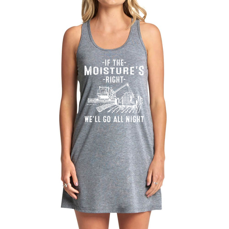 Cool If The Moisture's Right Farmer Gift Funny Farm Men Pullover Hoodi Tank Dress by cm-arts | Artistshot