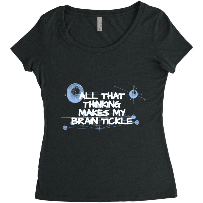 Brain Tickles, My Brain Tickles, My Brain Tickle, Brain Tickles, Brain Women's Triblend Scoop T-shirt by SHKUNLUD | Artistshot