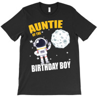 Auntie Of The Astronaut Birthday Boy Matching T-shirt | Artistshot