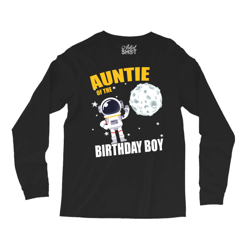 Auntie Of The Astronaut Birthday Boy Matching Long Sleeve Shirts by Gibbons Washburn | Artistshot