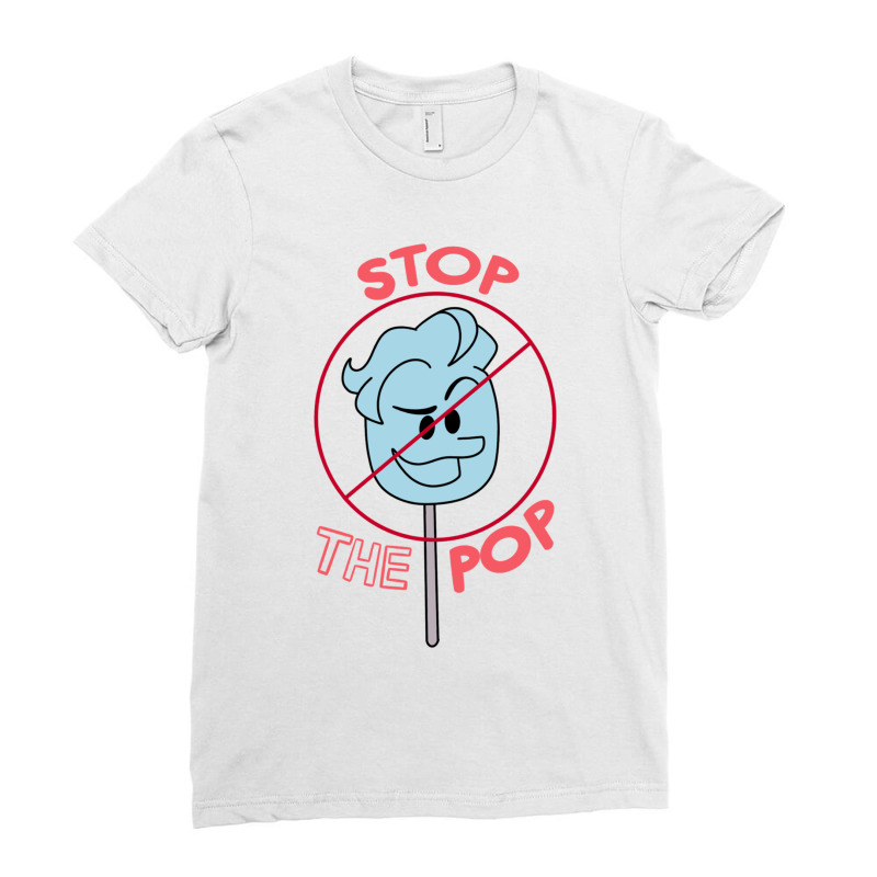 Stop The Pop Ladies Fitted T-Shirt by MOSESWOODSS | Artistshot