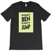 Wyatt Ben Can't Jump   Park And Recreation Humour T-shirt | Artistshot