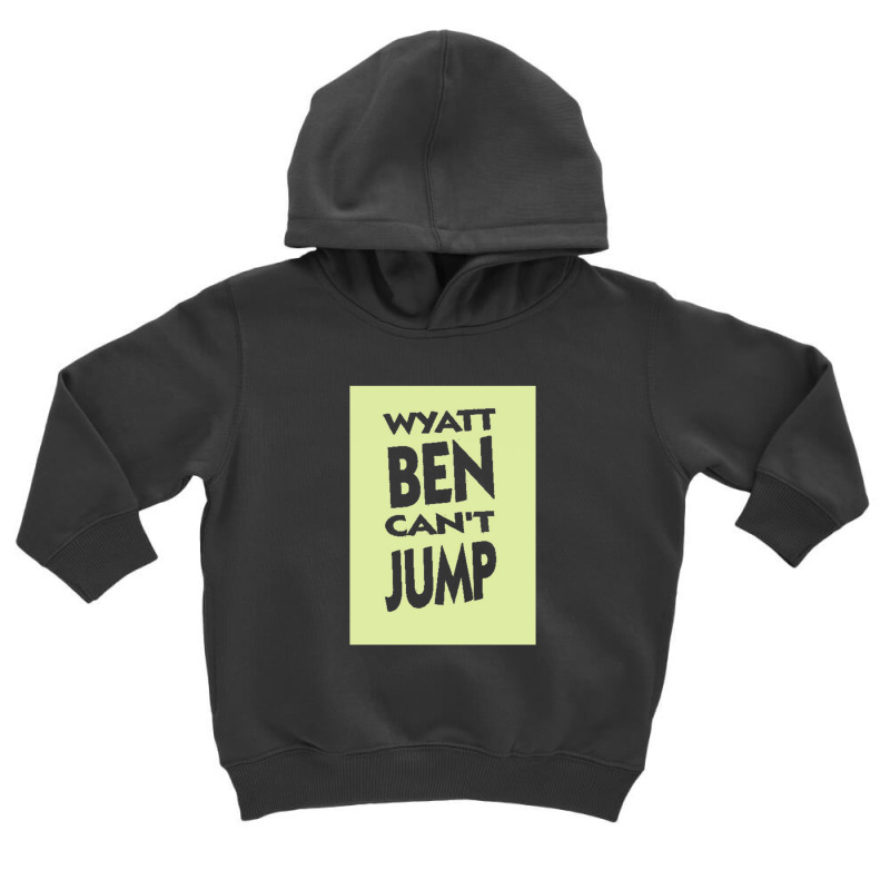 Wyatt Ben Can't Jump   Park And Recreation Humour Toddler Hoodie by cm-arts | Artistshot