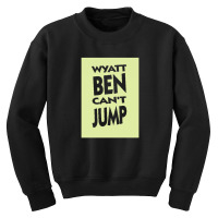 Wyatt Ben Can't Jump   Park And Recreation Humour Youth Sweatshirt | Artistshot