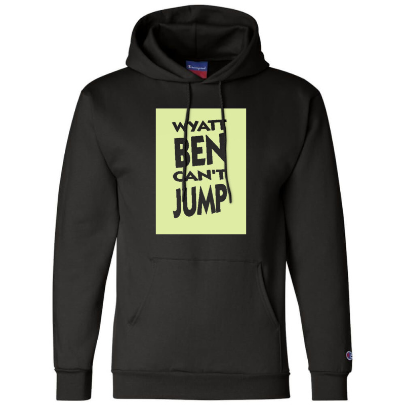 Wyatt Ben Can't Jump   Park And Recreation Humour Champion Hoodie by cm-arts | Artistshot