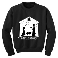 Christmas True Bible Story #truestory Birth Jesus Religious Youth Sweatshirt | Artistshot