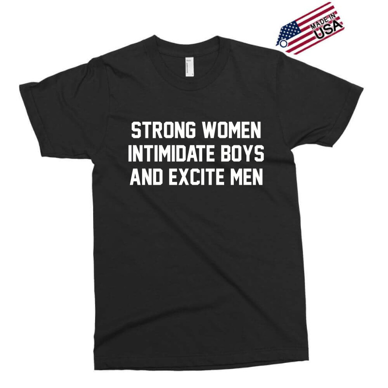 Strong Women Intimidate Boys And Excite Men 02 [tb] Exclusive T-shirt by cm-arts | Artistshot