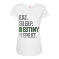 Destiny T Shirt Eat Sleep Destiny Repeat Short Sleeve Pullover Hoodie Maternity Scoop Neck T-shirt | Artistshot