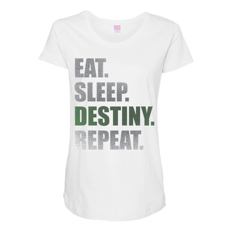 Destiny T Shirt Eat Sleep Destiny Repeat Short Sleeve Pullover Hoodie Maternity Scoop Neck T-shirt by cm-arts | Artistshot